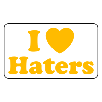 I Love Haters Sticker (Yellow)